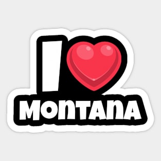 I love Montana Sticker